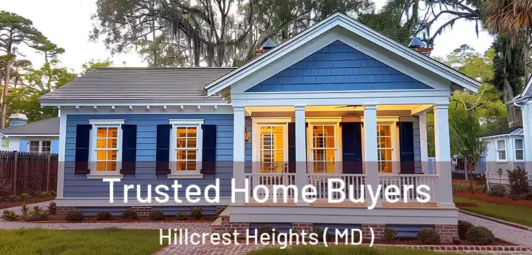  Trusted Home Buyers Hillcrest Heights ( MD )