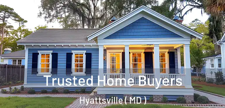 Trusted Home Buyers Hyattsville ( MD )