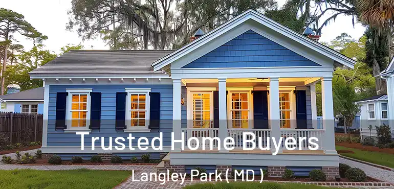  Trusted Home Buyers Langley Park ( MD )