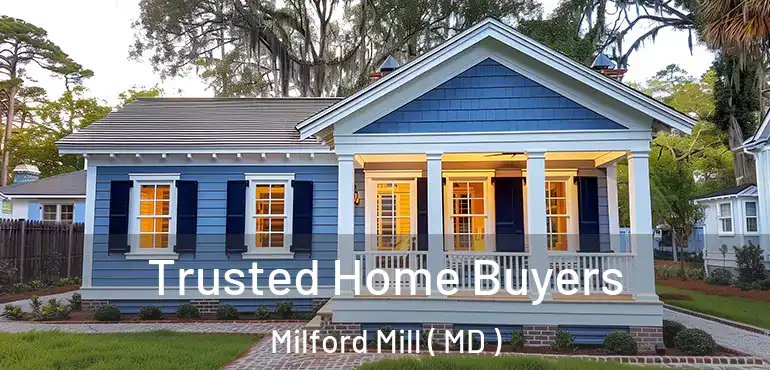  Trusted Home Buyers Milford Mill ( MD )