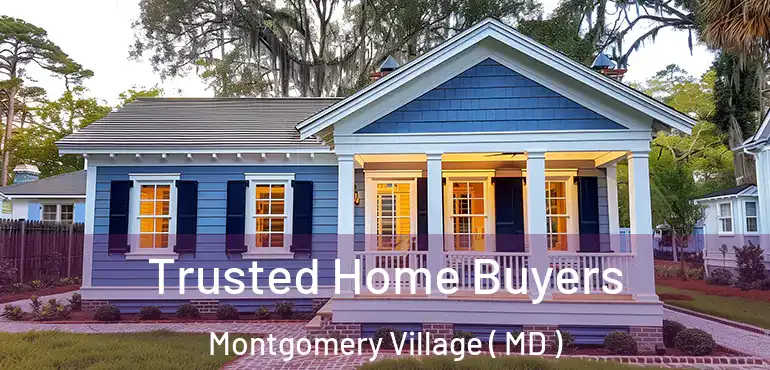  Trusted Home Buyers Montgomery Village ( MD )