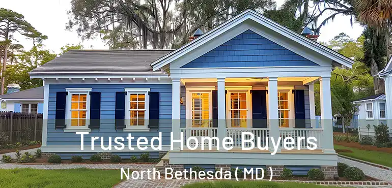  Trusted Home Buyers North Bethesda ( MD )