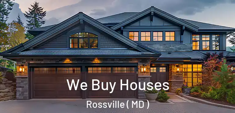  We Buy Houses Rossville ( MD )