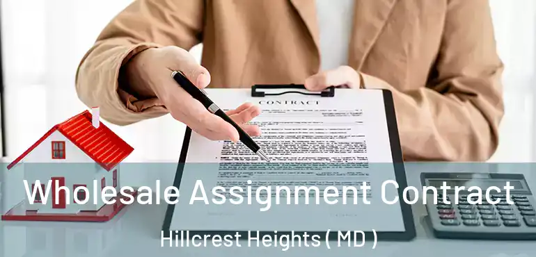  Wholesale Assignment Contract Hillcrest Heights ( MD )