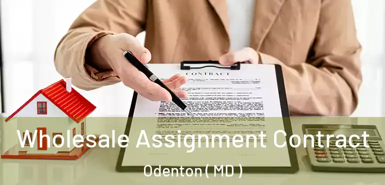  Wholesale Assignment Contract Odenton ( MD )