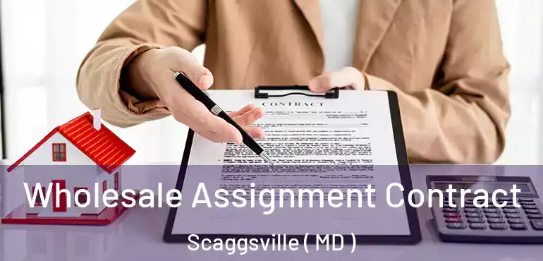  Wholesale Assignment Contract Scaggsville ( MD )