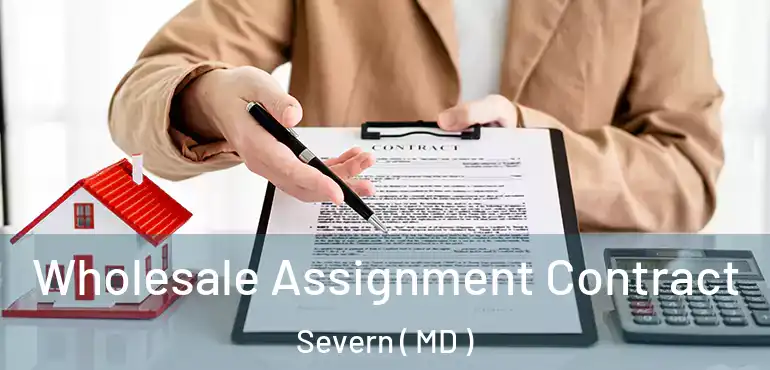  Wholesale Assignment Contract Severn ( MD )