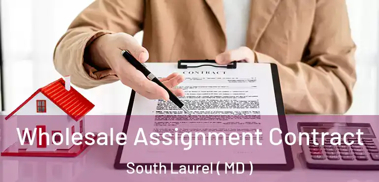 Wholesale Assignment Contract South Laurel ( MD )