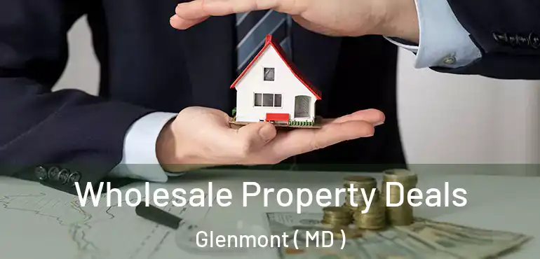  Wholesale Property Deals Glenmont ( MD )
