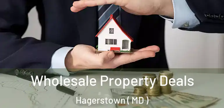  Wholesale Property Deals Hagerstown ( MD )