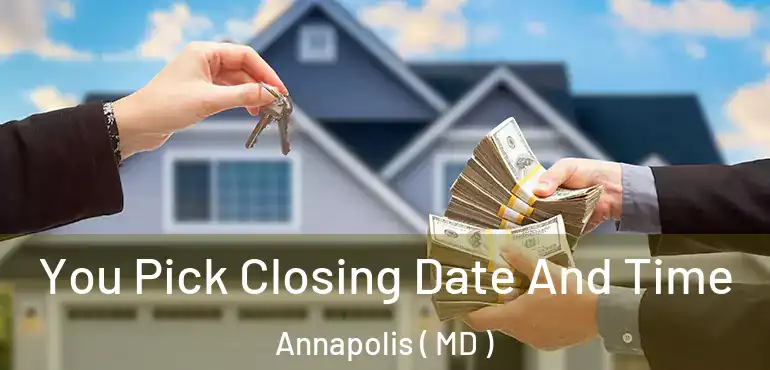  You Pick Closing Date And Time Annapolis ( MD )