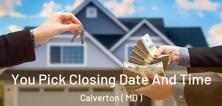  You Pick Closing Date And Time Calverton ( MD )