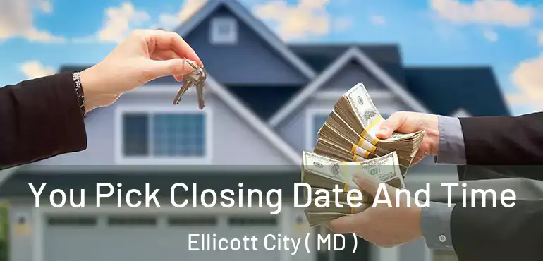  You Pick Closing Date And Time Ellicott City ( MD )