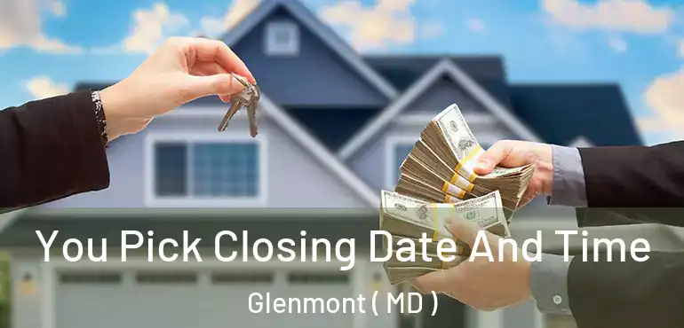  You Pick Closing Date And Time Glenmont ( MD )
