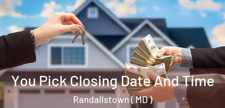  You Pick Closing Date And Time Randallstown ( MD )