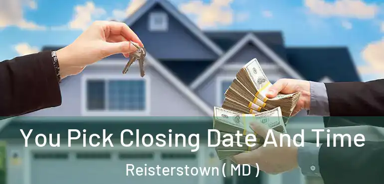  You Pick Closing Date And Time Reisterstown ( MD )