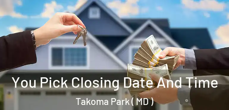  You Pick Closing Date And Time Takoma Park ( MD )